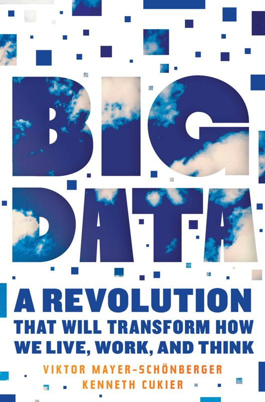 Big Data - livro Big Data: Uma Revolução que vai transformar a maneira como vivemos, trabalhamos e pensamos